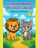Il Viaggio Magico di Lillo e Lalla (Italian Edition) B0FBFWMJF1 Book Cover