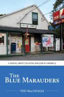 The Blue Marauders 099722360X Book Cover