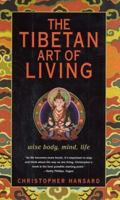 The Tibetan Art of Living : Wise Body, Mind, Life 0743233166 Book Cover