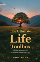 The Ultimate Life Toolbox: Discover the Secrets to a Confident and Peaceful Life B0DPN5WDXQ Book Cover