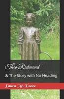 Theo Richmond: & The Story with No Heading B09TNFKNSY Book Cover