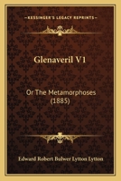 Glenaveril V1: Or The Metamorphoses 1166474674 Book Cover