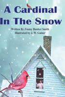 A Cardinal in the Snow 1419633538 Book Cover