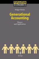 Generational Accounting: Theory and Application (Population Economics) 3642076017 Book Cover