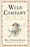 Wild Company: The Untold Story of Banana Republic 1451683502 Book Cover