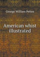 American Whist Illustrated 1164565109 Book Cover
