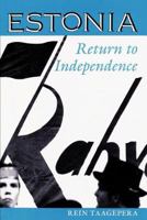 Estonia: Return to Independence (Westview Series on the Post-Soviet Republics) 0813317037 Book Cover