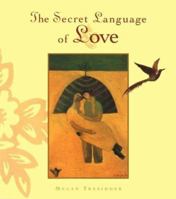 The Secret Language of Love 0811841510 Book Cover
