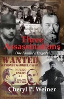 Three Assassinations: One Family's Tragedy 1631321676 Book Cover