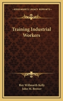 Training Industrial Workers 1019139676 Book Cover