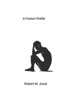 A Forlorn Profile 1105669580 Book Cover
