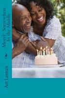 Mozel: Somewhere In the Middle 1508747733 Book Cover