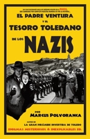 El padre Ventura y el tesoro toledano de los nazis 197797418X Book Cover