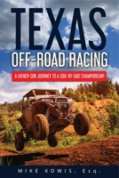 Texas Off-road Racing: A Father-Son Journey to a Side-by-Side Championship 1732863024 Book Cover
