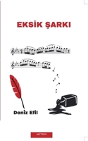 Eksik Sarki (Turkish Edition) 6256864166 Book Cover
