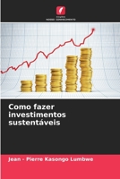 Como fazer investimentos sustentáveis 6205953137 Book Cover