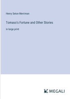 Tomaso's Fortune, and Other Stories 1517602742 Book Cover
