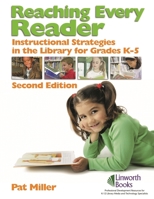 Reaching Every Reader: Instructional Strategies in the Library for Grades K-5, 2nd Edition 1586832840 Book Cover