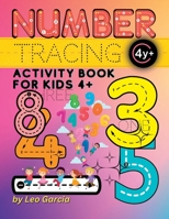 Numbers Tracing Activity Book For Kids 4+ Boys and Girls: Fun Kids Number Tracing Activity Book to Teach Numbers 131272529X Book Cover