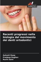 Recenti progressi nella biologia del movimento dei denti ortodontici (Italian Edition) 6209947786 Book Cover