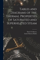 Tables and diagrams of the thermal properties of saturated and superheated steam 1015968287 Book Cover