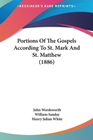 Portions Of The Gospels According To St. Mark And St. Matthew 1165491192 Book Cover