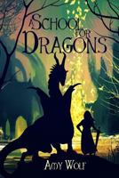 A School for Dragons 0692874518 Book Cover