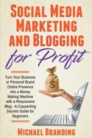 Social Media Marketing and Blogging for Profit 139389626X Book Cover
