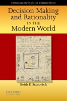 Decision Making and Rationality in the Modern World 0195328124 Book Cover