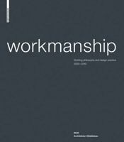 Workmanship: Working Philosophy and Design Practice 2000-2010. RKW Architektur+st�dtebau 3034604815 Book Cover