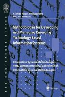 Methodologies for Developing and Managing Emerging Technology Based Information Systems: Information Systems Methodologies 1998, Sixth International Conference on Information Systems Methodologies 1852330791 Book Cover