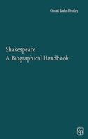 Shakespeare: Biographical Handbook 0313250421 Book Cover