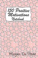 150 Positive Motivations: 150 Positive Quote To Keep You On Track With Life 1793354030 Book Cover