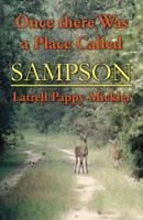 Once There Was a Place Called Sampson 0741455684 Book Cover