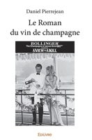 Le Roman du vin de champagne (French Edition) 2334106607 Book Cover