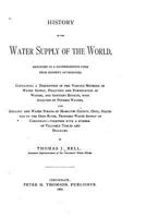 History of the Water Supply of the World: Arranged in a Comprehensive Form from Eminent Authorities, Containing a Description of the Various Methods of Water Supply, Pollution and Purification of Wate 1141219379 Book Cover