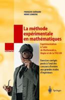 La méthode expérimentale en mathématiques: Exercices corrigés posés à l'oral des concours d'entrée aux grandes écoles d'ingénieurs (SCOPOS) 2287597190 Book Cover