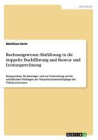 Rechnungswesen: Einführung in die doppelte Buchführung und Kosten- und Leistungsrechnung:Kompendium für Einsteiger und zur Vorbereitung auf die ... der Volkshochschulen 3656267693 Book Cover