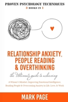 Relationship Anxiety, People Reading, & Overthinking: The Ultimate Guide To Achieving A Winner’s Mindset, Improving Emotional Intelligence, Reading ... & Work Using Proven Psychology Techniques B087SM3SQV Book Cover