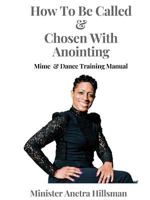 How to Be Called & Chosen with anointing 0359449182 Book Cover