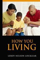 How You Living 1505547601 Book Cover