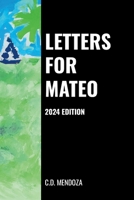 Letters For Mateo: 2024 Edition 1304680959 Book Cover
