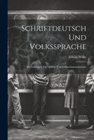 Schriftdeutsch Und Volkssprache: Ein Lehrbuch F�r Lehrer- Und Lehrerinnenseminare 1022785753 Book Cover