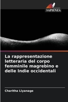 La rappresentazione letteraria del corpo femminile magrebino e delle Indie occidentali 620611497X Book Cover