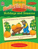 Christian Bulletin Board Ideas and Patterns: Holidays and Seasons 1420670700 Book Cover