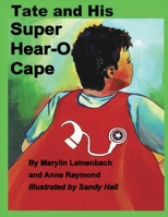 Tate and His Super Hear-O Cape B0BWHHC2QX Book Cover