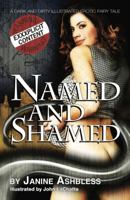 Named and Shamed : A Dark and Dirty Erotic Fairy Tale 0957003781 Book Cover