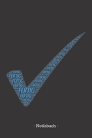 Fertig: Notizblock Notizbuch DIN A5, 120 Seiten Liniert, Lined, Linien Notizen, Termine, Planer, Tagebuch, Organisation Wortwolke Geschenk 1695383486 Book Cover