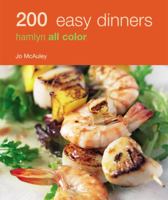 200 Easy Dinners: Hamlyn All Color 0600618706 Book Cover
