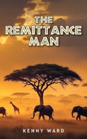 The Remittance Man 1967820600 Book Cover